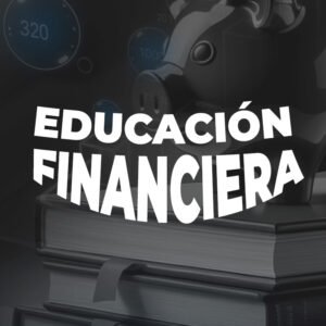 Educación Financiera desde Cero